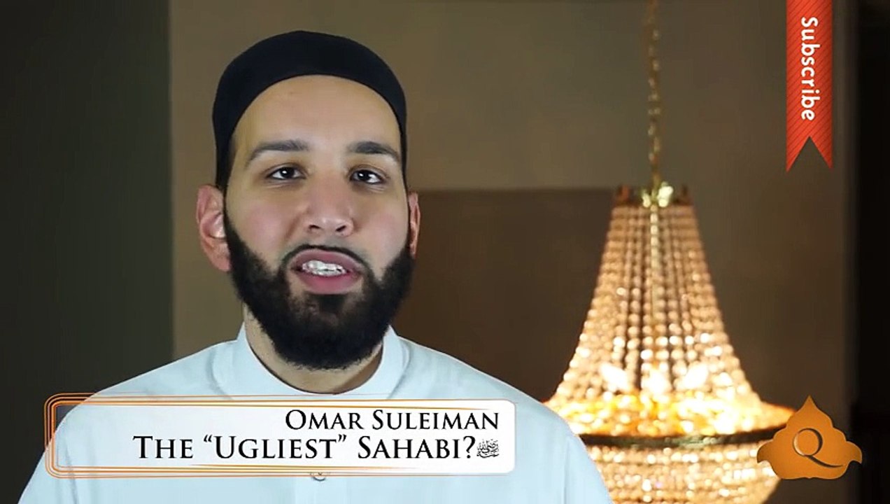 The  Ugliest  Sahabi - Omar Suleiman - Quran Weekly