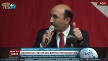 İl Danışma Meclisi Toplantısınıda Ak Parti Ağrı İl Başkanı Abdurrahman Çetin'in Açıklaması