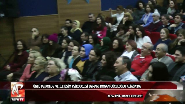 ünlü psikolog ve iletişim psikolojisi uzmanı doğan cüceloğlu Aliağa’da