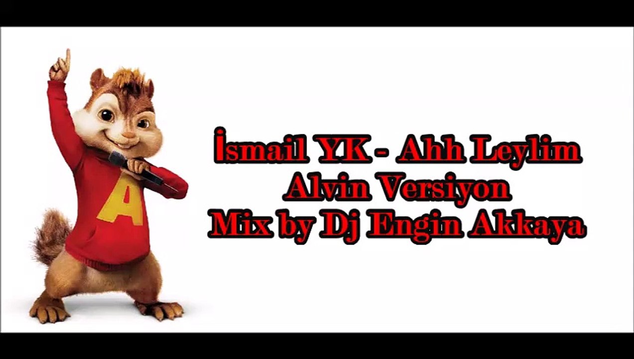 İsmail YK - Ah Leylim (Alvin Versiyon Mix by Dj Engin Akkaya)