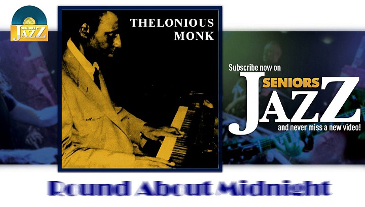 Thelonious Monk - Round About Midnight (HD) Officiel Seniors Jazz
