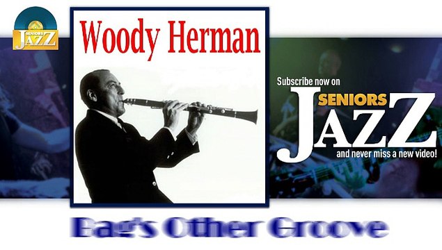 Woody Herman - Bag's Other Groove (HD) Officiel Seniors Jazz