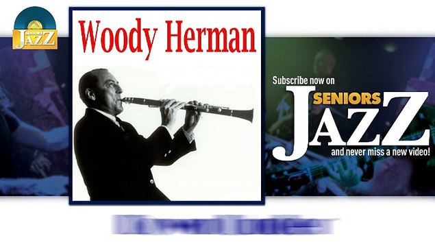 Woody Herman - Down Under (HD) Officiel Seniors Jazz