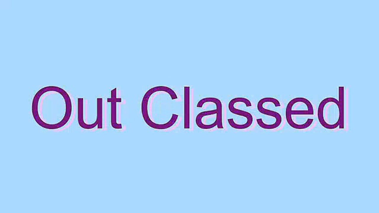 How to Pronounce Out Classed