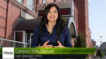 Canyon Title Denver Denver         Great         Five Star Review by Brett O.