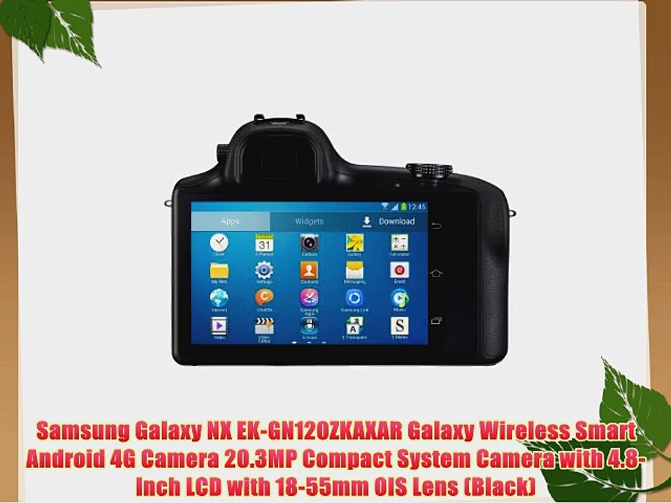 Samsung Galaxy NX EK-GN120ZKAXAR Galaxy Wireless Smart Android 4G Camera 20.3MP Compact System