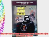 JumpStart Video Training Guide on DVD for the Nikon D300 Digital SLR Camera (2 DVD Set)