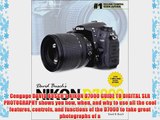 Cengage DAVID BUSCH'S NIKON D7000 GUIDE TO DIGITAL SLR PHOTOGRAPHY shows you how when and why