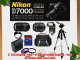 Nikon D7000 16.2MP CMOS Digital SLR DX Format with VR Lenses and Accessory Kit