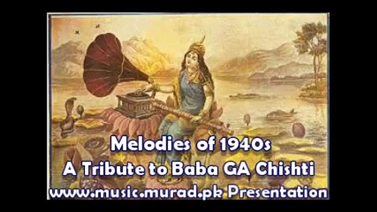 Baba GA Chishti in Khamoshi 1942 Rama Dulaari Man Ko Kaise Behlaaein