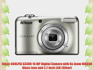 Nikon COOLPIX S3300 16 MP Digital Camera with 6x Zoom NIKKOR Glass Lens and 2.7-inch LCD (Silver)