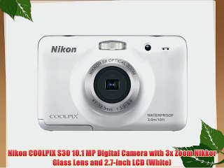 Nikon COOLPIX S30 10.1 MP Digital Camera with 3x Zoom Nikkor Glass Lens and 2.7-inch LCD (White)