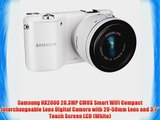 Samsung NX2000 20.3MP CMOS Smart WiFi Compact Interchangeable Lens Digital Camera with 20-50mm