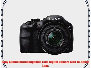 Sony A3000 Interchangeable Lens Digital Camera with 18-55mm Lens