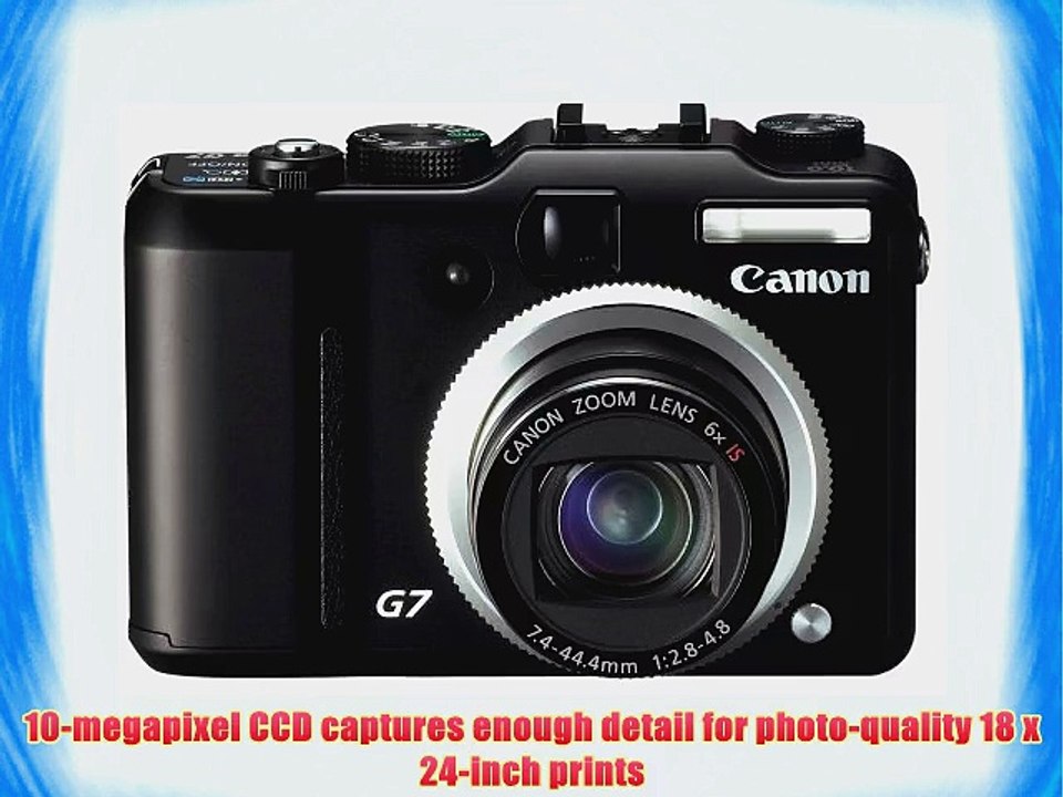 Canon PowerShot G7 10MP Digital Camera with 6x Image-Stabilized Optical Zoom
