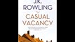 The Casual Vacancy J. K. Rowling