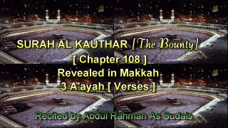 SURAH AL KAUTHAR [Chapter 108] Recited by AbdulRahman As Sudais