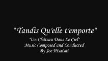 Un Chateau Dans Le Ciel composed by Joe Hisaishi