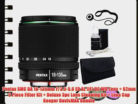 Pentax SMC DA 18-135mm F/3.5-5.6 ED AL (IF) DC WR Lens 62mm 3 Piece Filter Kit Deluxe 3pc