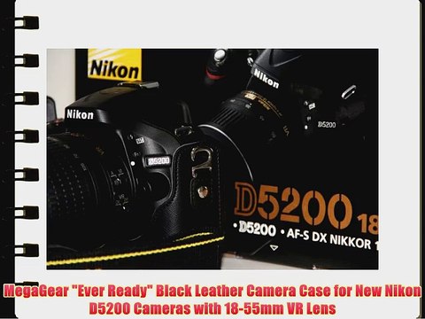 MegaGear Ever Ready Black Leather Camera Case for New Nikon D5200 Cameras with 18-55mm VR Lens