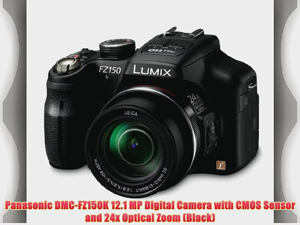 Panasonic DMC-FZ150K 12.1 MP Digital Camera with CMOS Sensor and 24x Optical Zoom (Black)