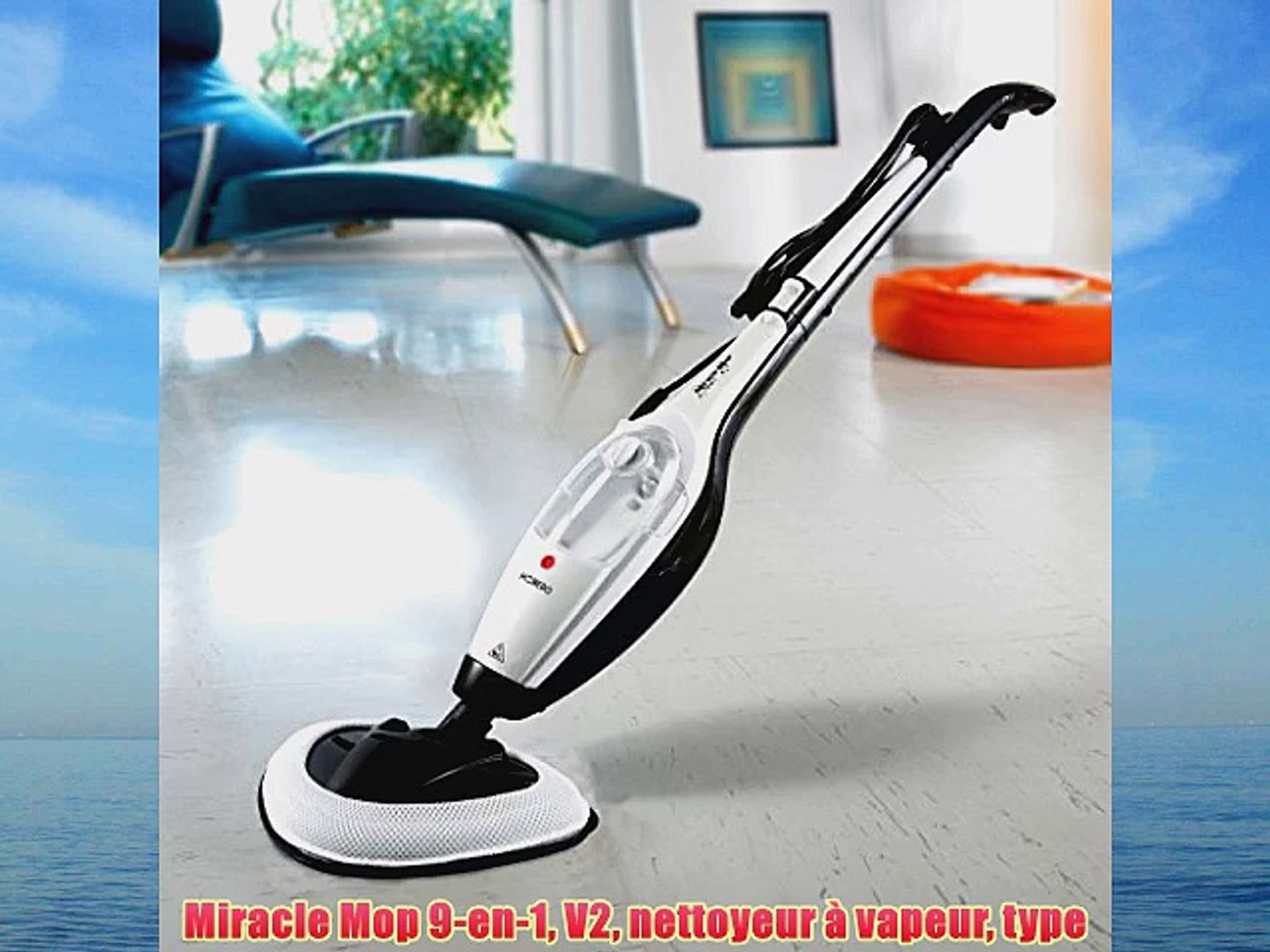 Miracle Mop 9-en-1 V2 nettoyeur ? vapeur type - Video Dailymotion