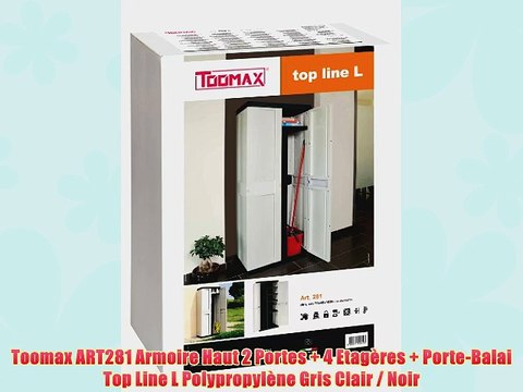Toomax ART281 Armoire Haut 2 Portes 4 Etag?res Porte-Balai Top Line L Polypropyl?ne Gris