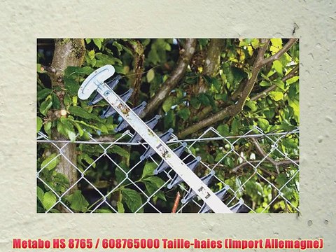 Metabo HS 8765 / 608765000 Taille-haies (Import Allemagne)