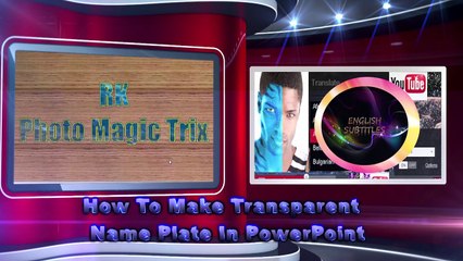 PowerPoint How To Make Transparent Name Plate In PowerPoint