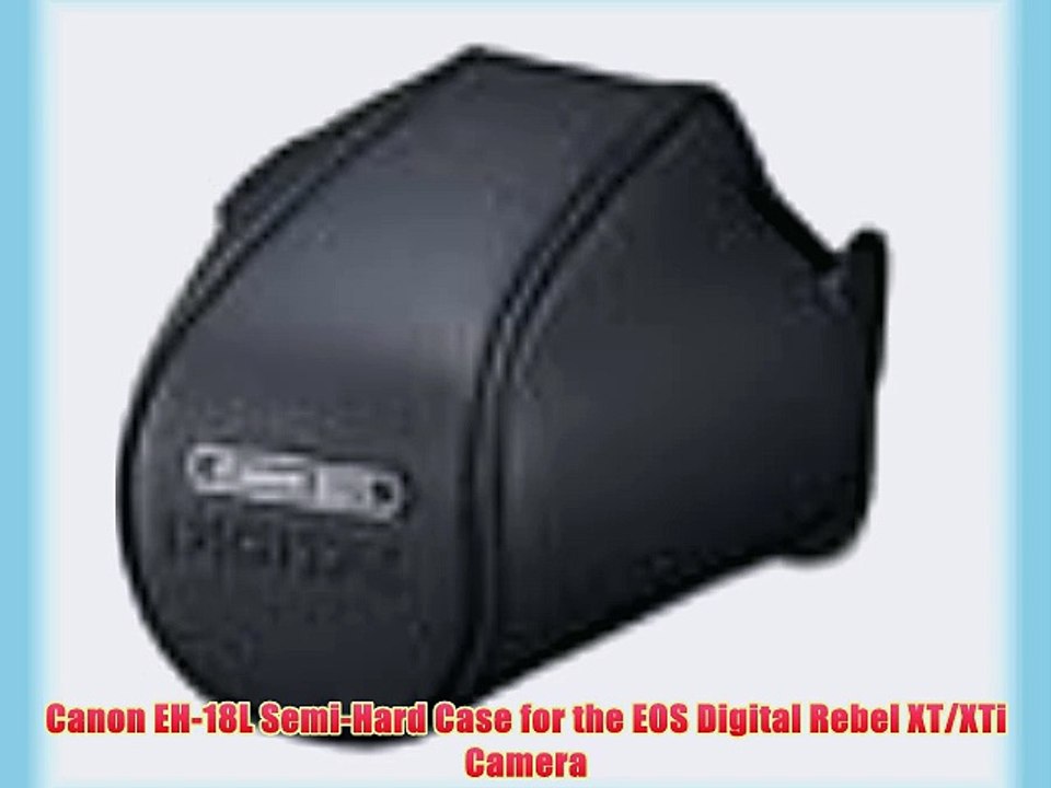 Canon EH-18L Semi-Hard Case for the EOS Digital Rebel XT/XTi Camera