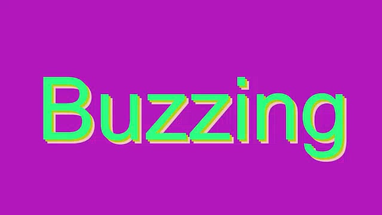 How to Pronounce Buzzing