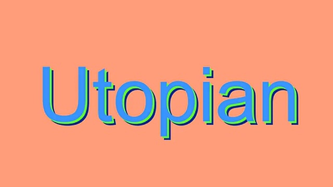 How to Pronounce Utopian