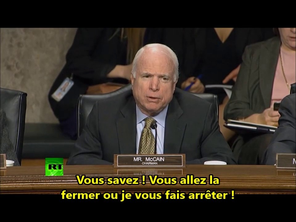 "Fermez-là ! Sortez d'ici, misérables morpions." (John Mc Cain, 29.01.15)