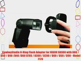 CowboyStudio O-Ring Flash Adapter for NIKON SB900 with D80 / D50 / D90 /D40 /D60 D70S / D300