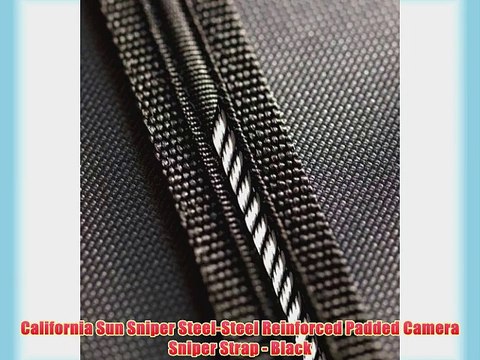 California Sun Sniper Steel-Steel Reinforced Padded Camera Sniper Strap - Black