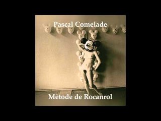 Pascal Comelade - Mossen Xemeneia A L'heliogabal