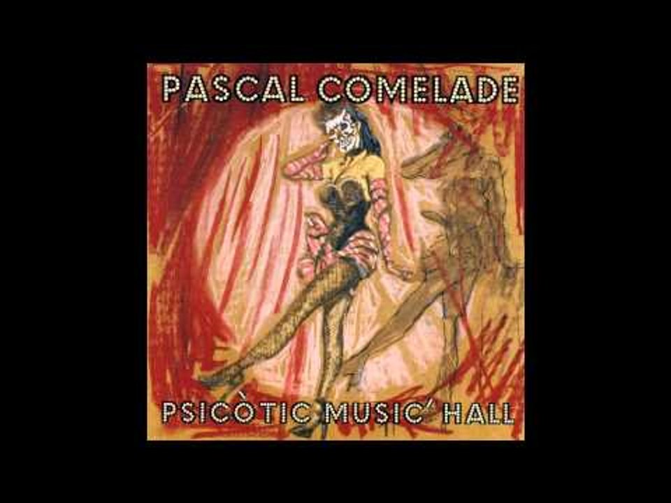 Pascal Comelade - Born In Candolle (Bel Canto O...