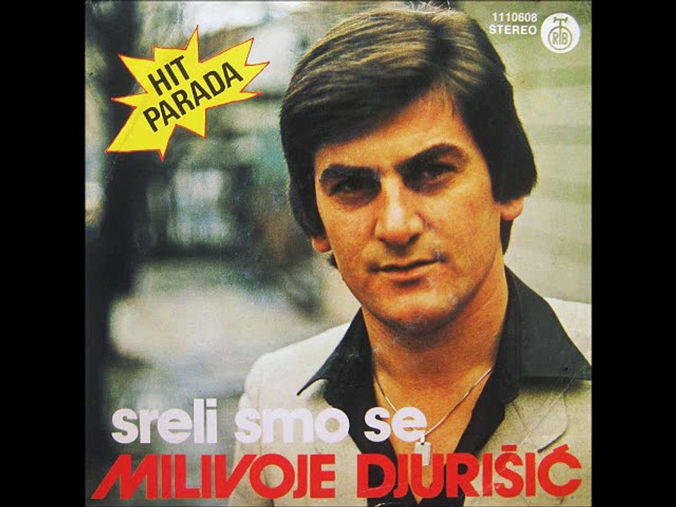 Milivoje  Djurisic-Sreli smo se 1981