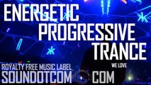 We Love | Royalty Free Music (LICENSE: SEE DESCRIPTION) | PROGRESSIVE TRANCE EDM DANCE