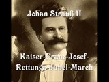 Johann Strauß II - Kaiser-Franz-Josef-Rettungs-Jubel-March, op.126