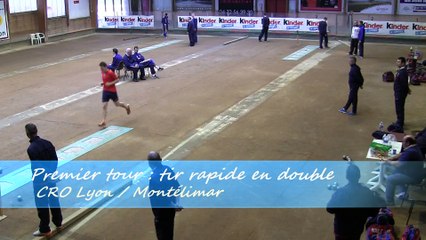Premier tour, tir rapide en double, CRO Lyon contre Montélimar, Sport Boules, J11 Elite, Saison 2014 /2015