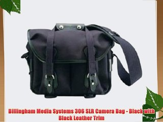 Billingham Media Systems 306 SLR Camera Bag - Black with Black Leather Trim