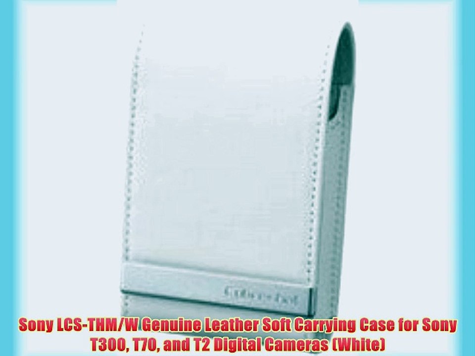 Sony LCS-THM/W Genuine Leather Soft Carrying Case for Sony T300 T70 and T2 Digital Cameras