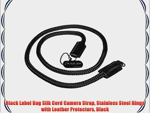 Black Label Bag Silk Cord Camera Strap Stainless Steel Rings with Leather Protectors Black