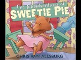 The Misadventures of Sweetie Pie Chris Van Allsburg PDF Download