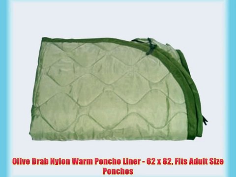 Olive Drab Nylon Warm Poncho Liner - 62 x 82 Fits Adult Size Ponchos