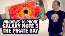 #freshnews 791 Windows 10 Phone. Galaxy Note 5. The Pirate Bay