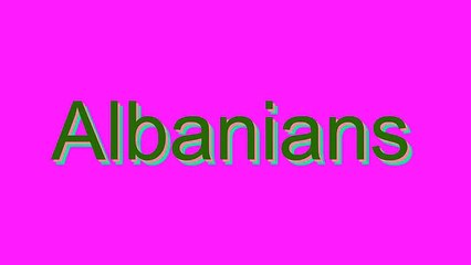 How to Pronounce Albanians