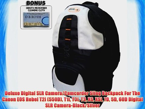 Deluxe Digital SLR Camera/Camcorder Sling Backpack For The Canon EOS Rebel T2i (550D) T1i T3i