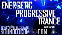 Rising Sun EKR | Royalty Free Music (LICENSE: SEE DESCRIPTION) | PROGRESSIVE TRANCE EDM DANCE